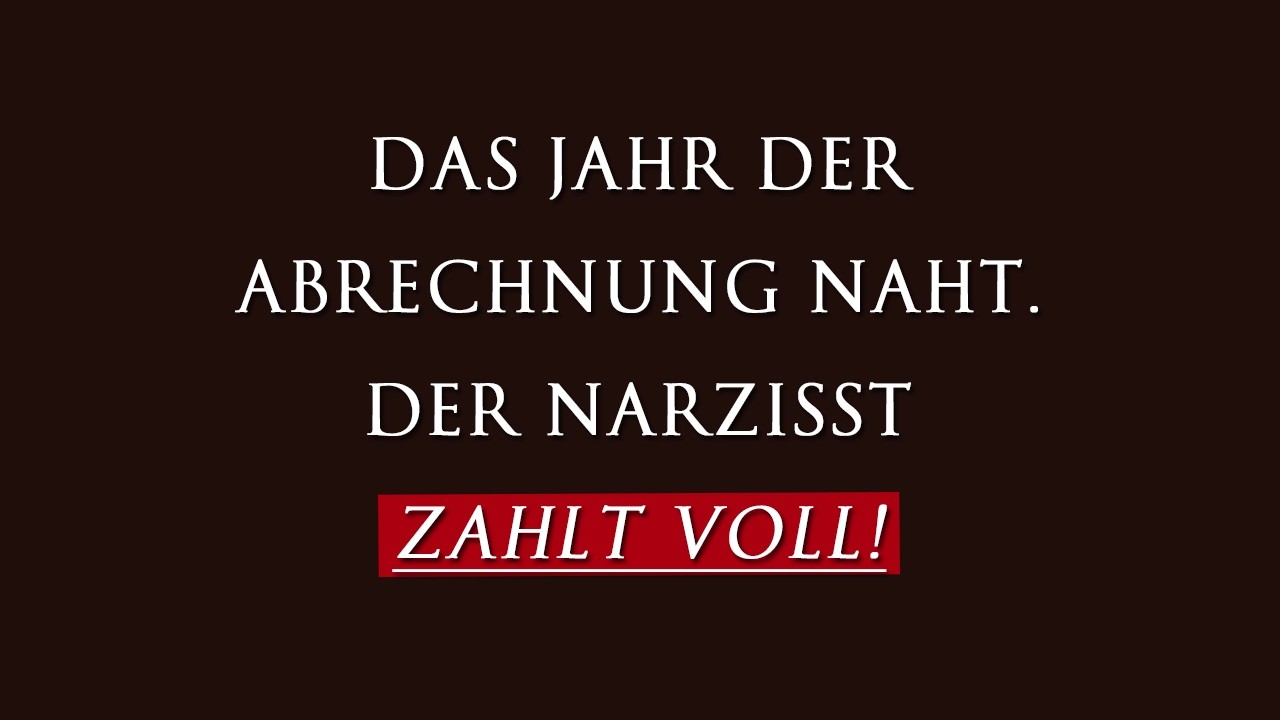 Narzissten erwartet ein Jahr, in dem sie für ihre Taten vollständig zur Rechenschaft gezogen werden