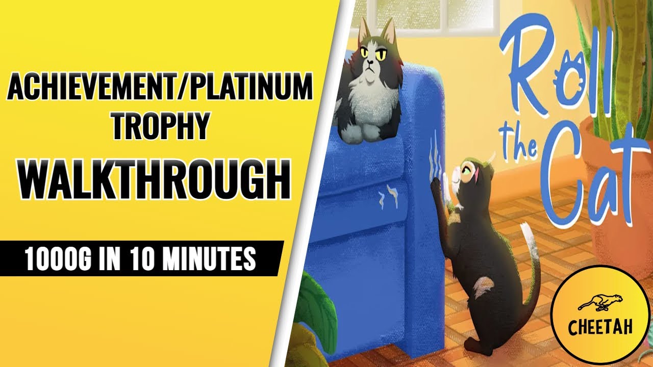 Roll The Cat — прохождение достижения / платинового трофея (1000G за 10 минут)
