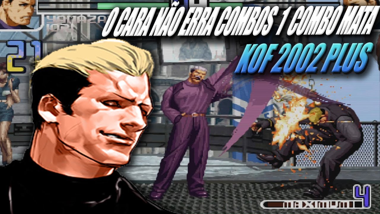 ►LUTA TENSA O CARA MANJA DOS COMBOS KOF 2002 PLUS