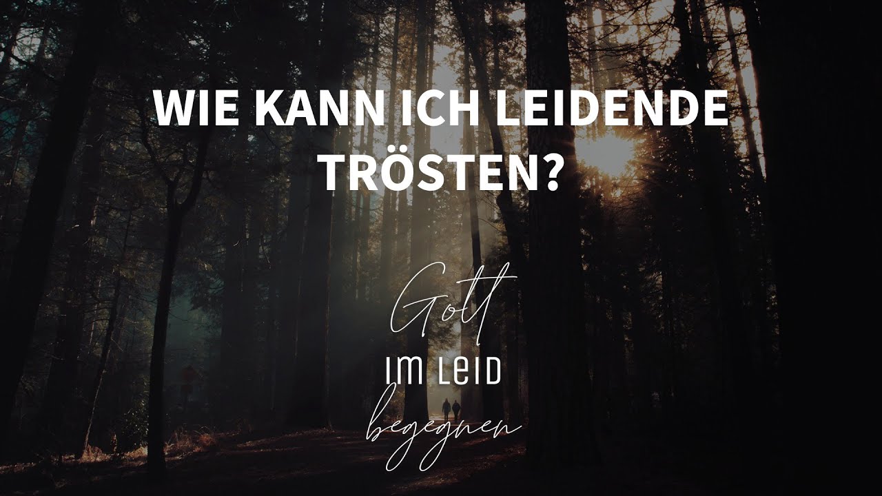 Gott im Leid begegnen: Wie soll ich trauern? (Marco Hofmann)