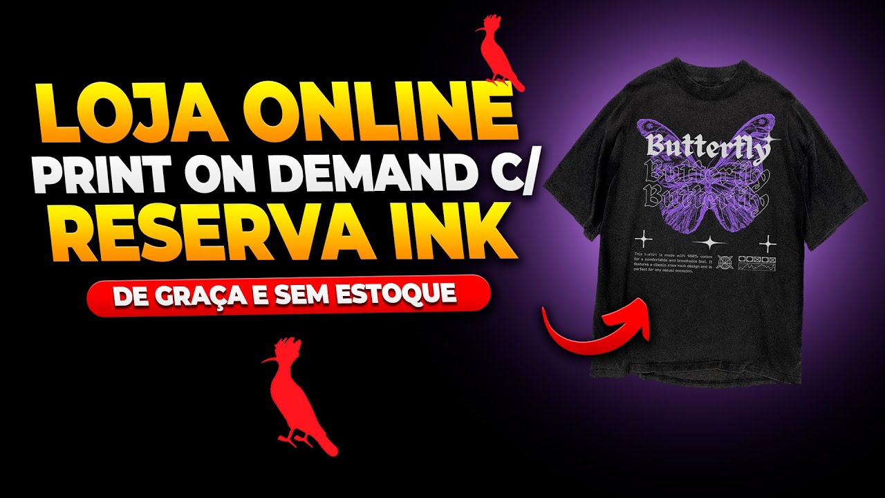 COMO CRIAR UMA LOJA DE PRINT ON DEMAND USANDO A RESERVA INK
