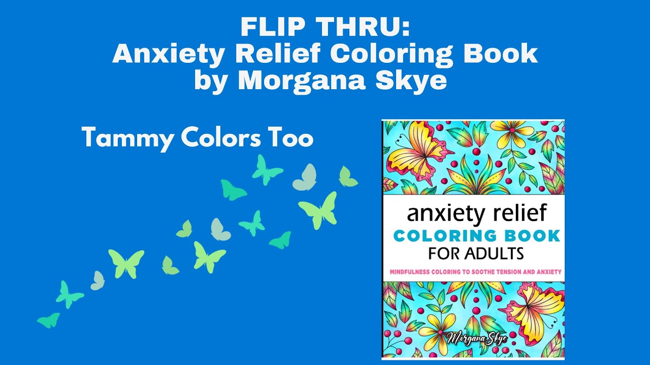 Flip Thru: Anxiety Relief Coloring Book by Morgana Skye