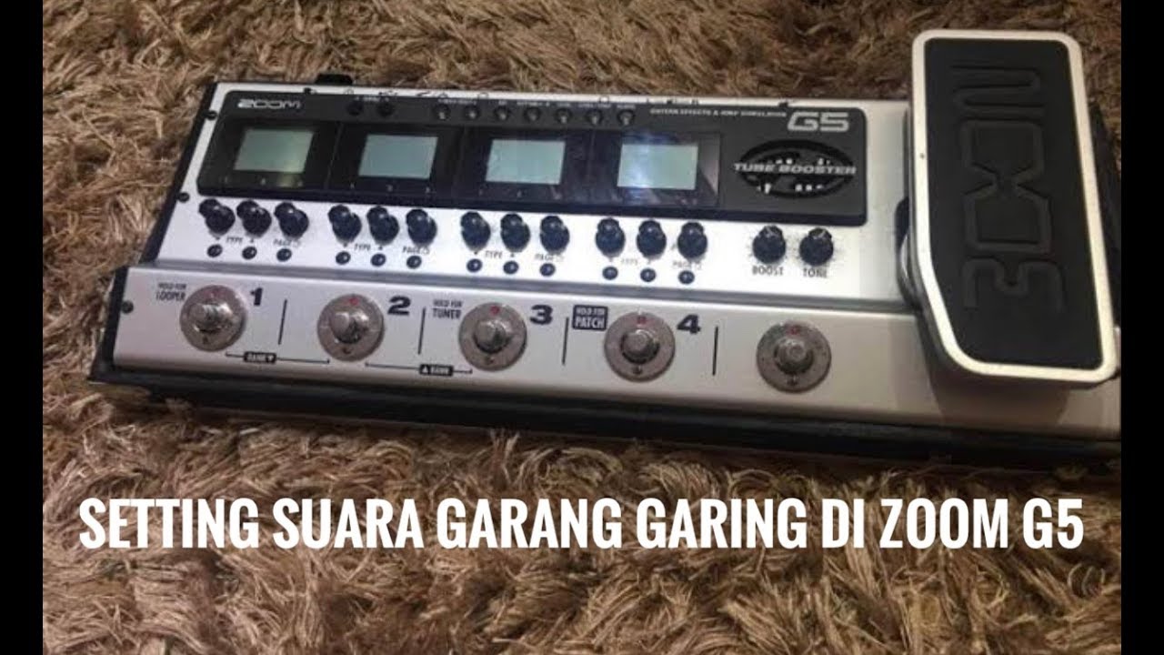 Setting Suara Garang Garing Di Efek Gitar Zoom G5