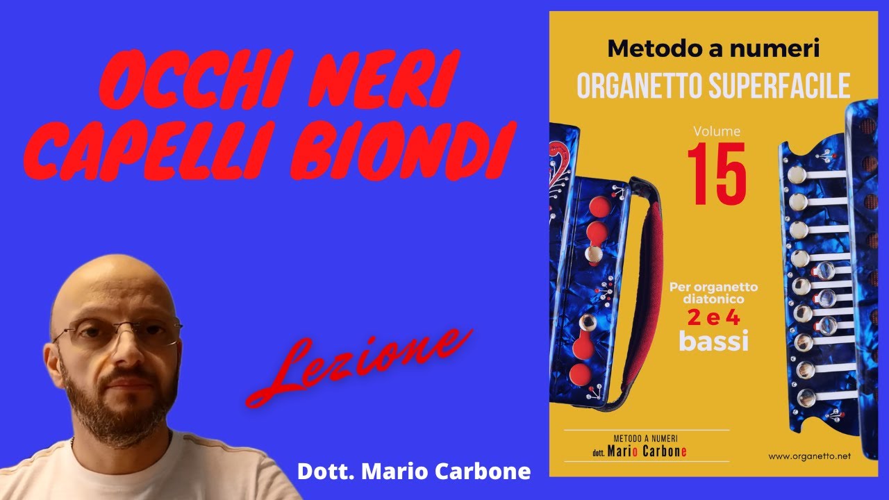 2 e 4 Bassi  - Lezione  - OCCHI NERI CAPELLI BIONDI  - Accordion  diatonic organetto