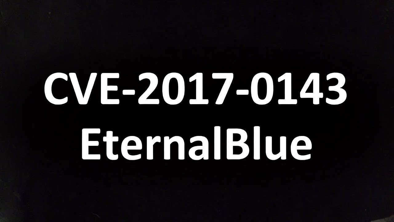 CVE-2017-0143 EternalBlue