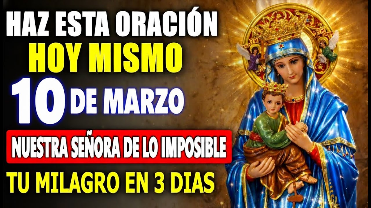 ¡TU MILAGRO LLEGARÁ en 3 Días! 🙌 Oración a Nuestra Señora de lo Imposible🙏