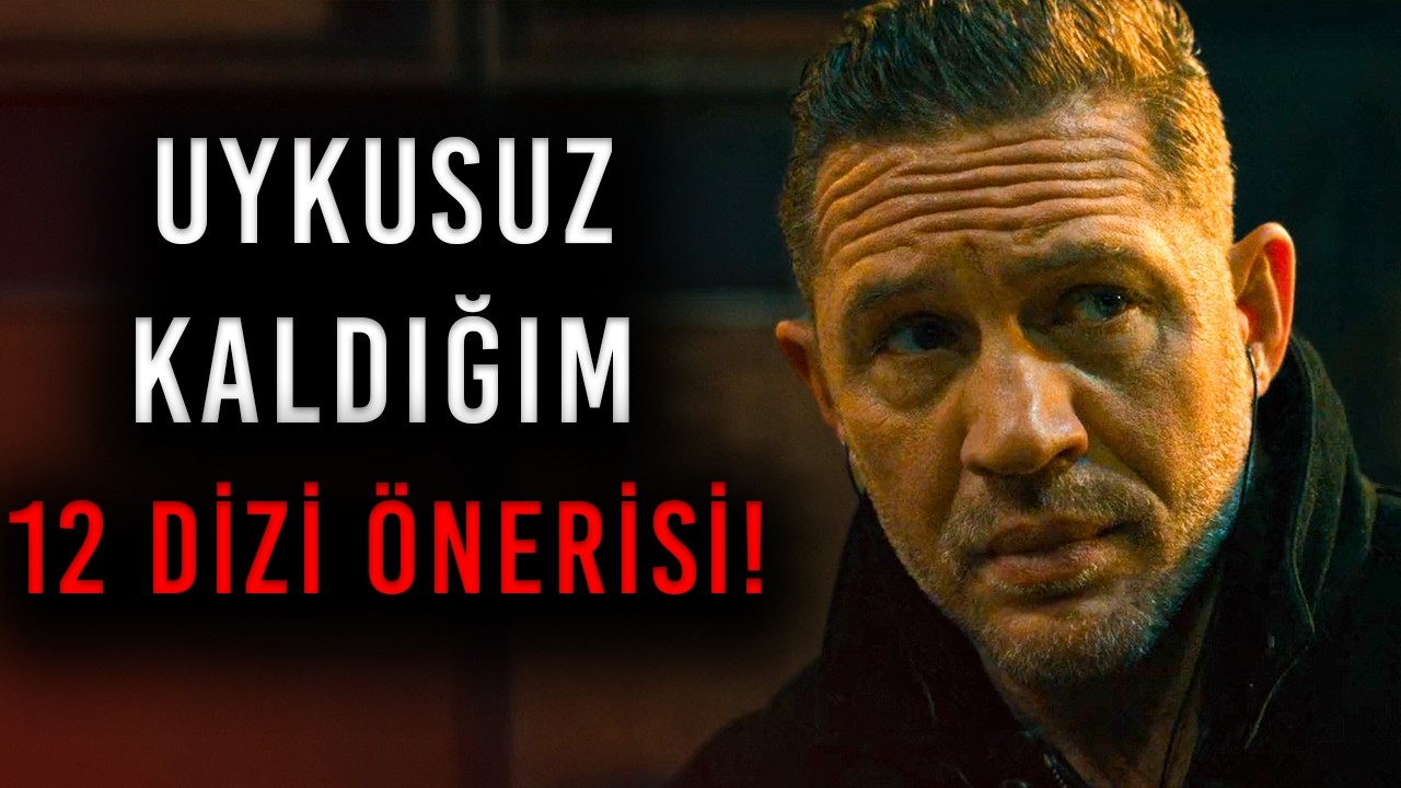 UYKUNUZU KAÇIRACAK! 12 DİZİ ÖNERİSİ