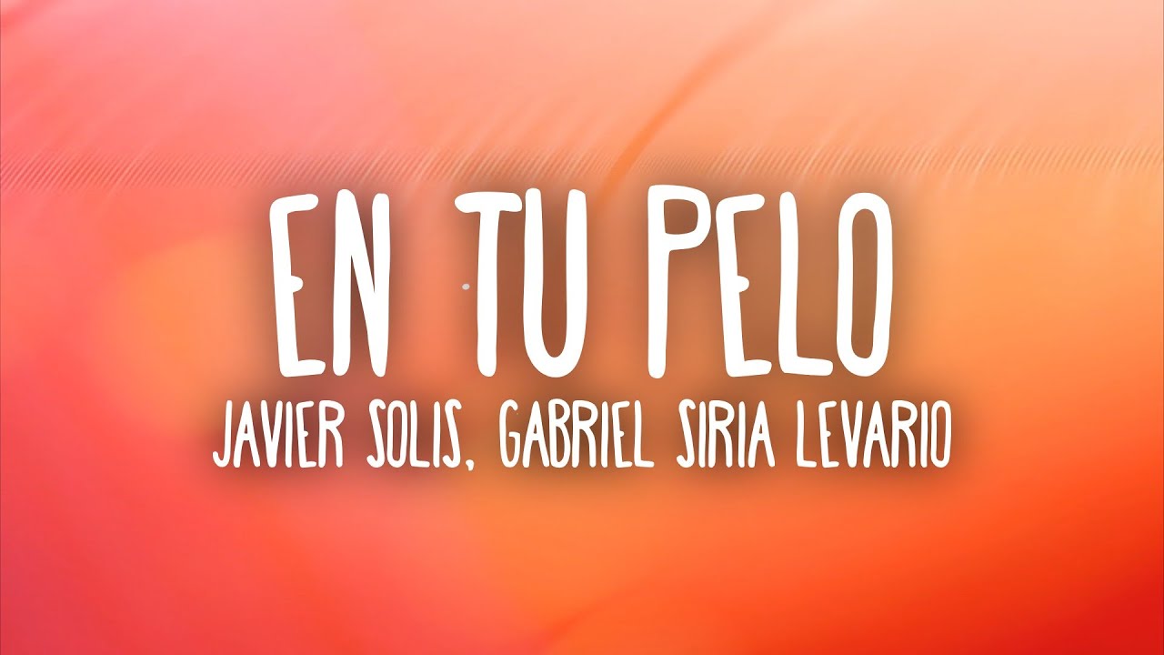 Javier Solis - En Tu Pelo (Letra/Lyrics) ft. Gabriel Siria Levario