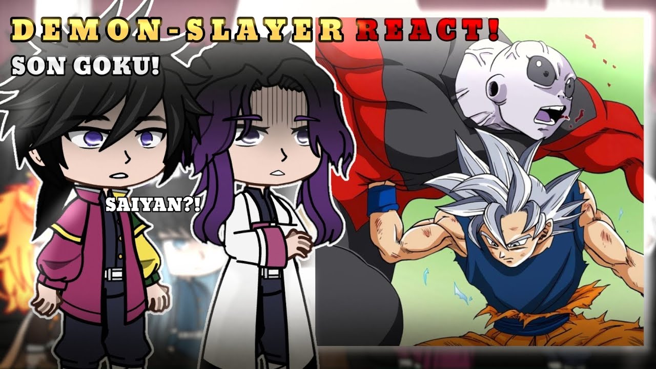 Hashira React to Goku | Demon slayer | Dragon ball super | gacha React