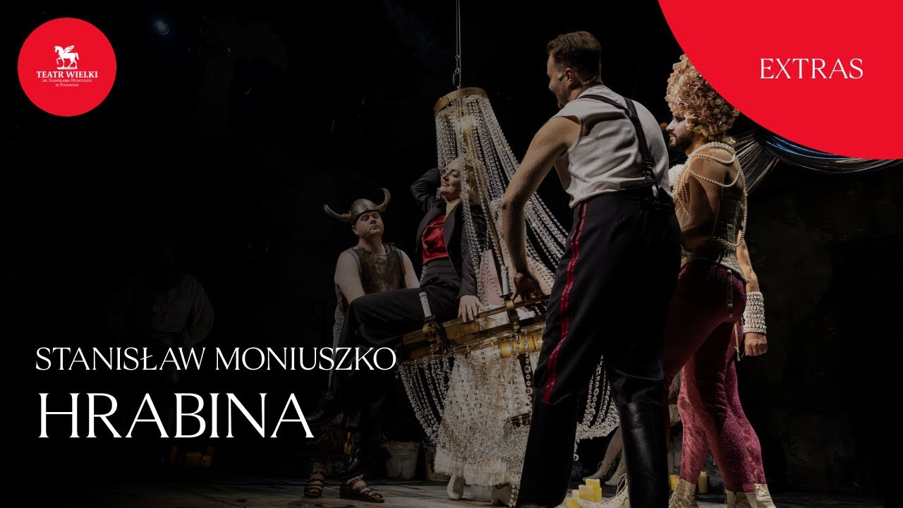 [Extras] HRABINA &ndash; Stanisław Moniuszko &ndash; Tomala-Jedynak/Sofulak/Karolczak/Myśliwiec/Binarsch