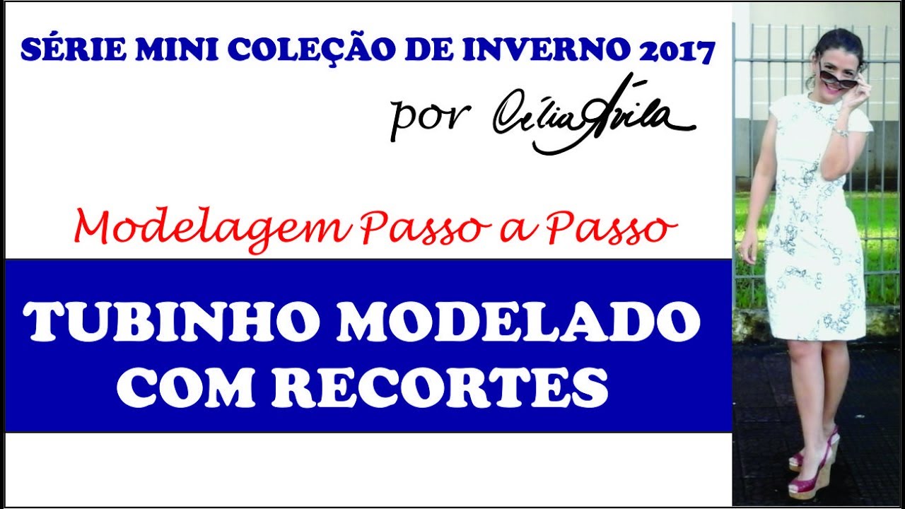 TUBINHO MODELADO COM RECORTES - MODELAGEM COM CÉLIA ÁVILA