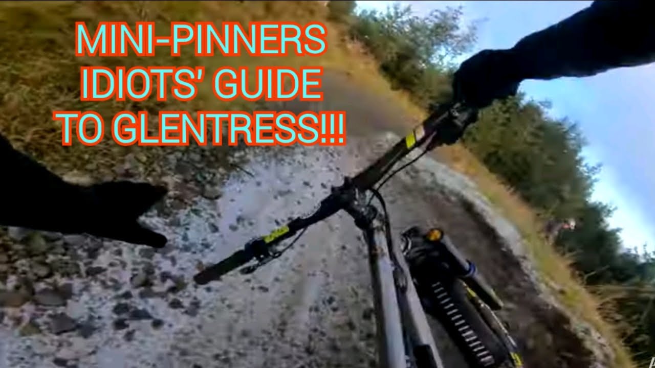 MINI PINNERS GUIDE TO GLENTRESS
