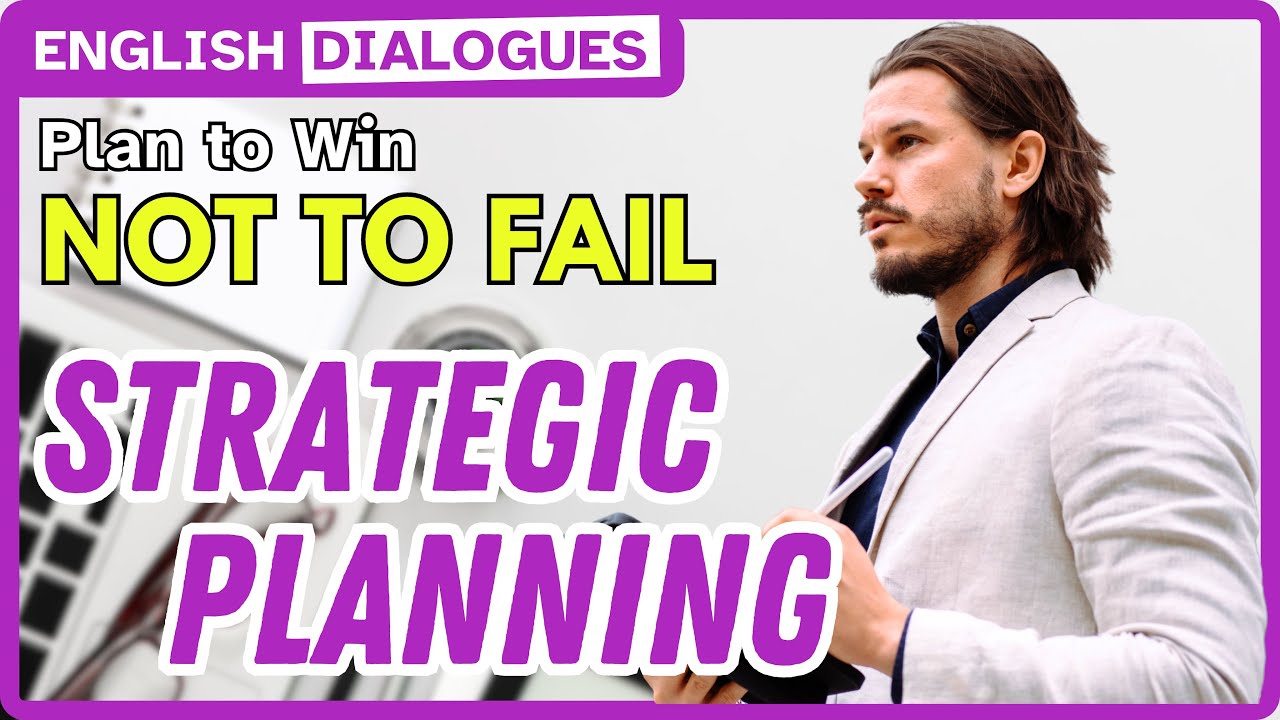 Enhance Your Strategic Planning Skill to Drive Business Forward - Business English Conversation[086]
