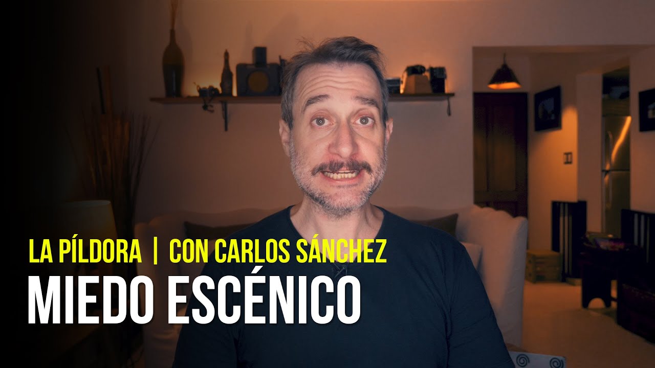 Miedo Escénico | Carlos Sánchez | La Píldora Temp. 1, Ep. 9