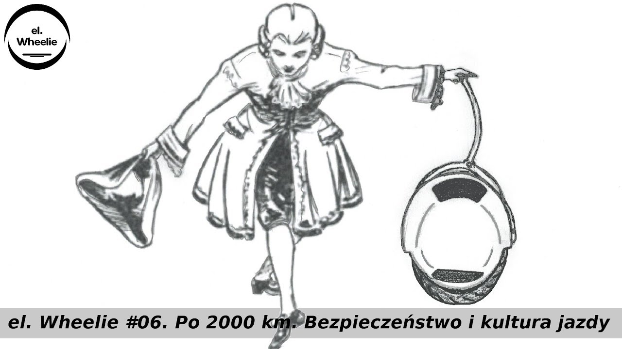 el. Wheelie - monocykl elektryczny. #6. Po 2000 km. Bezpieczeństwo i kultura jazdy