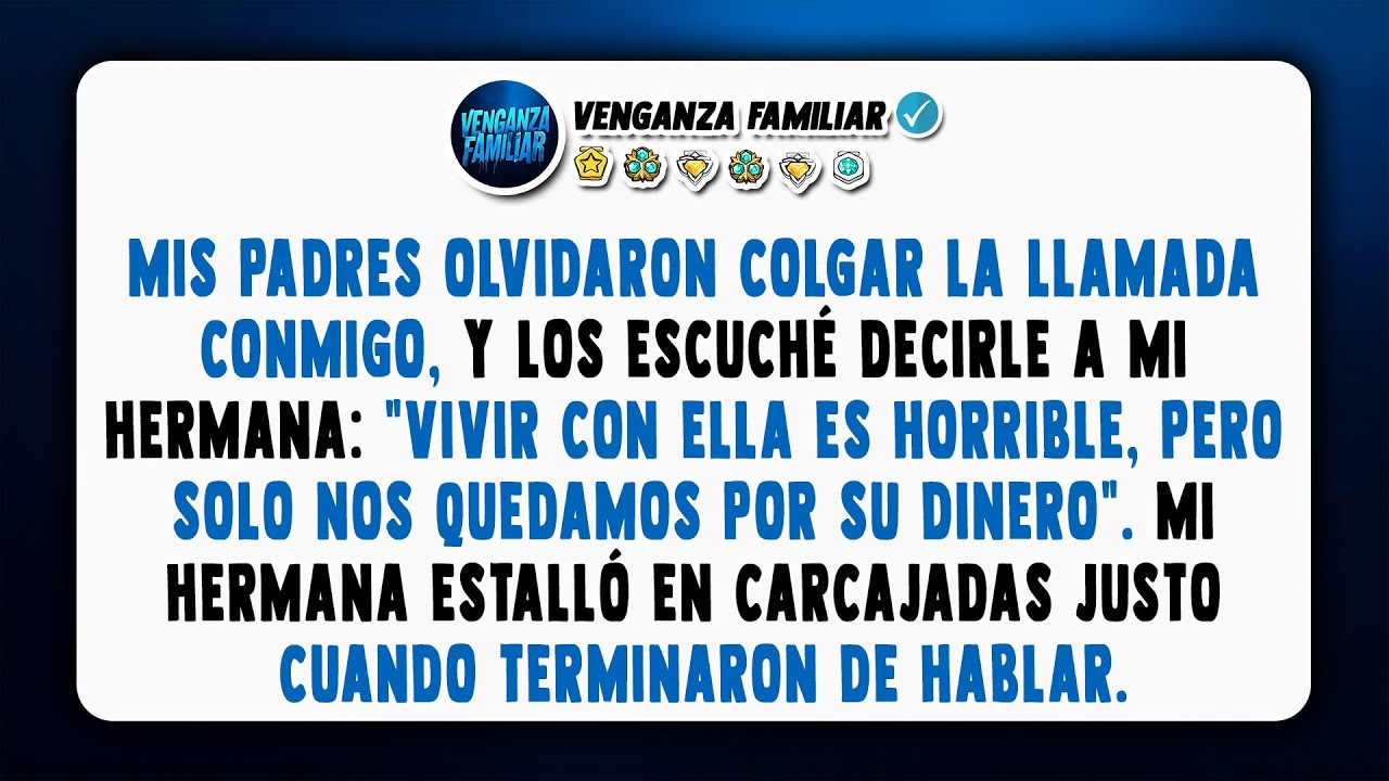 Mis padres olvidaron colgar y los escuché hablar con mi hermana: 