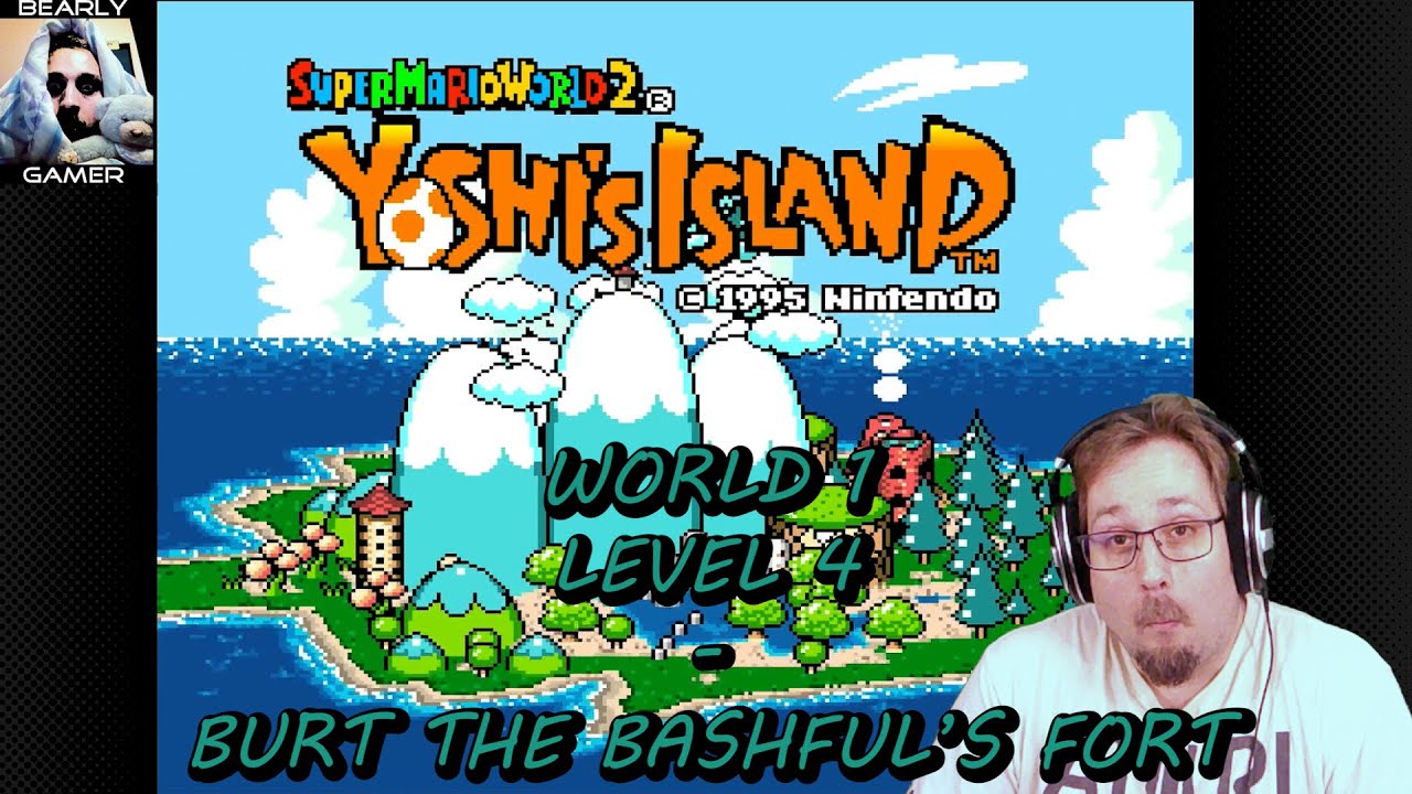 Let's Play Yoshi's Island! | Burt the Bashful's Fort (Level 1-4)