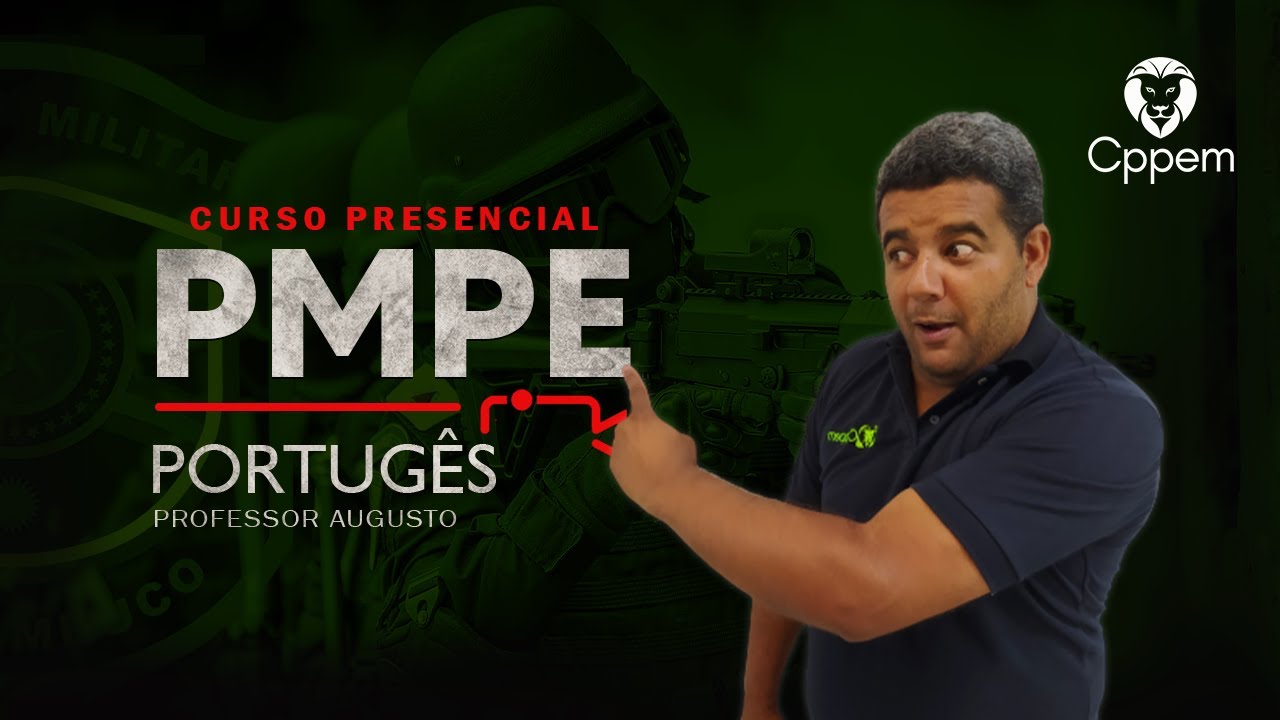 TURMA PMPE - PORTUGUÊS - ASPECTOS SEMÂNTICOS E VOCABULÁRIOS DA LÍNGUA | PROF. AUGUSTO CÉSAR | CPPEM