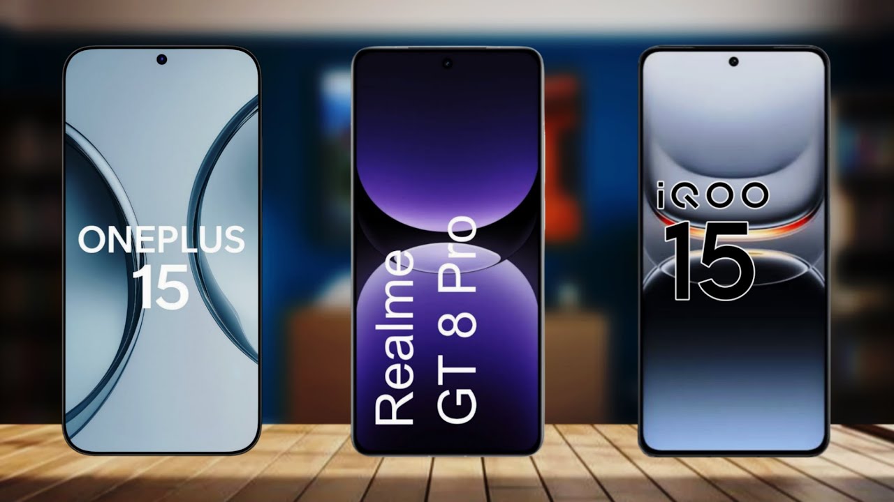 OnePlus 15 Vs Realme GT 8 Pro Vs iQOO 15