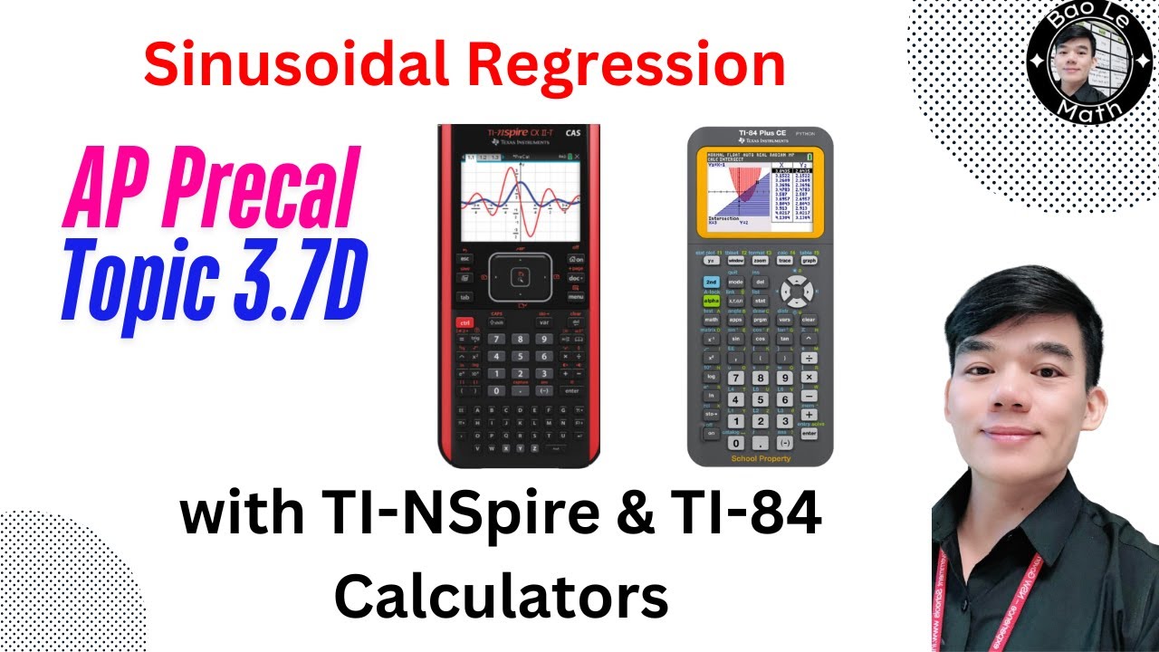 AP Precalculus | Topic 3.7D | Sinusoidal Regression with TI-NSpire & TI-84 Calculators.