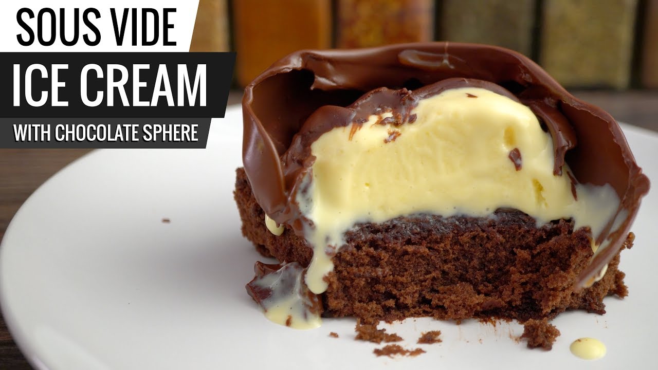 Sous Vide ICE CREAM with Chocolate Sphere & Brownie