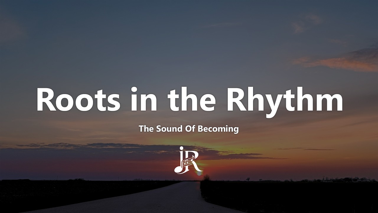 Roots in the Rhythm - Finding the Beat Inside | From the Album The Sound Of Becoming