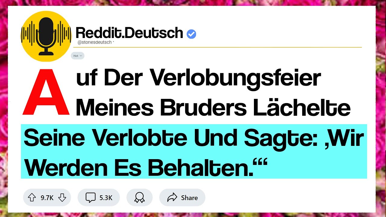 „Auf Der Verlobungsfeier Meines Bruders Lächelte Seine Verlobte Und Sagte: ‚Wir Werden Es...