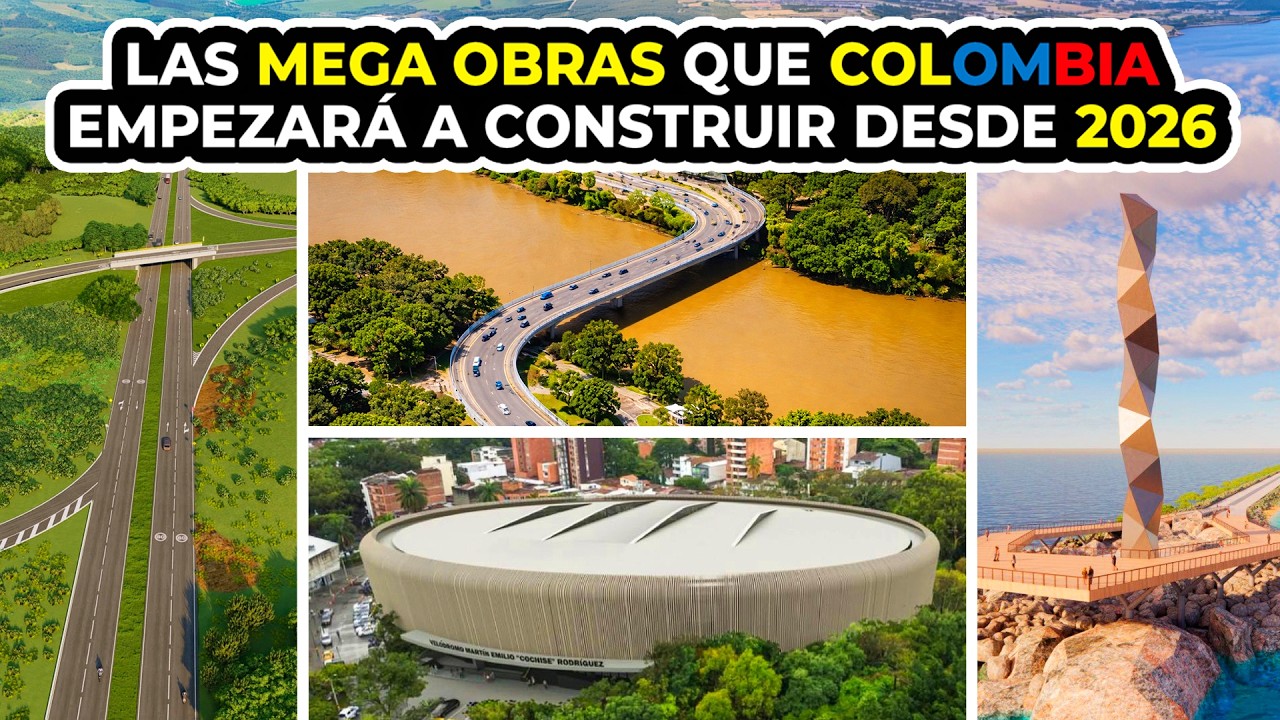 Las MEGA OBRAS que Colombia Empezará a Construir Desde 2026