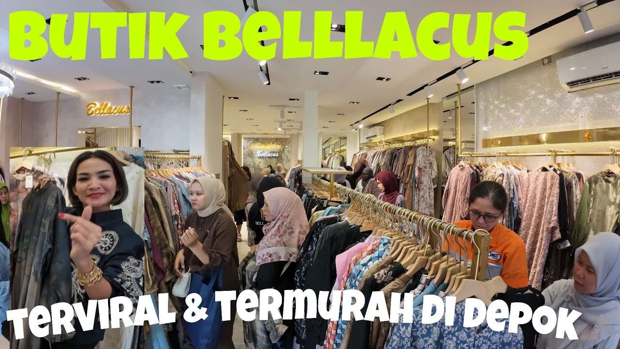 BELLACUS BUTIK TERVIRAL&TERMURAH DI DEPOK||COCOK BUAT NYARI BAJU LEBARAN