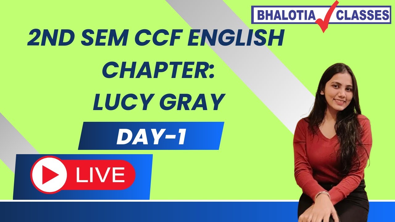 2ND SEM CCF | ENGLISH | LUCY GRAY | DAY-1 | BCOM | CALCUTTA UNIVERSITY