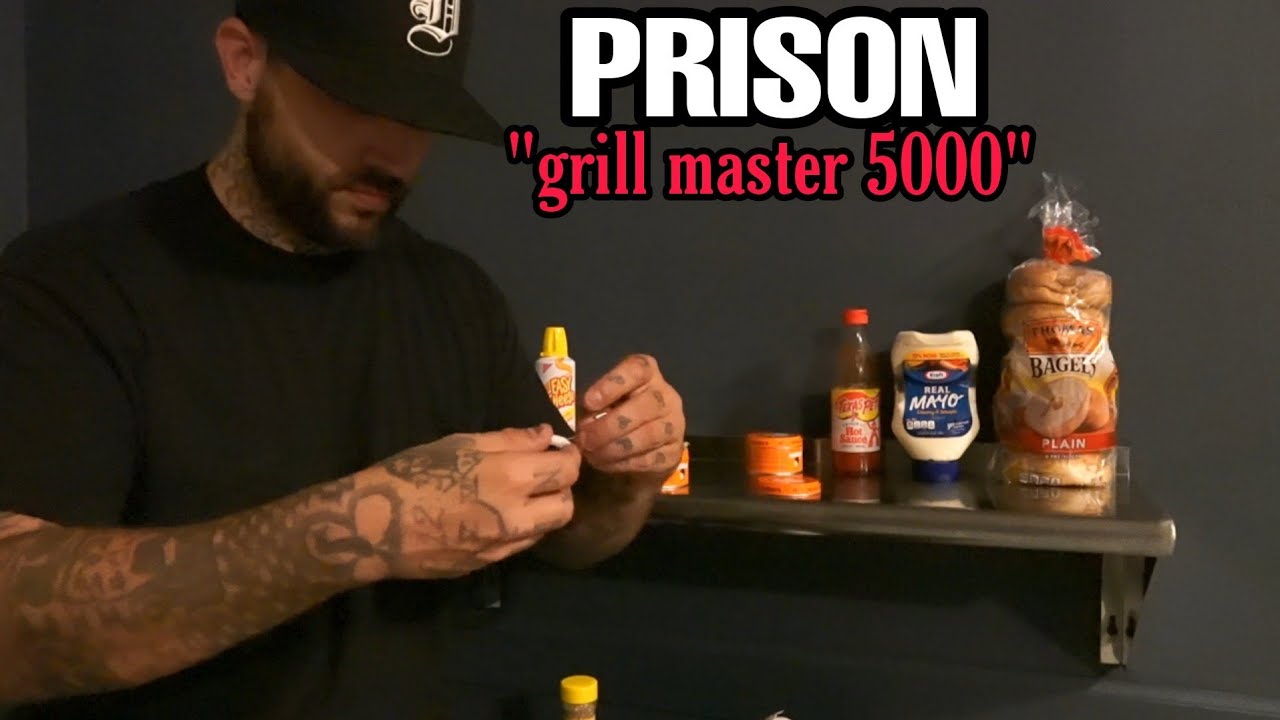HOW TO GRILL IN PRISON
