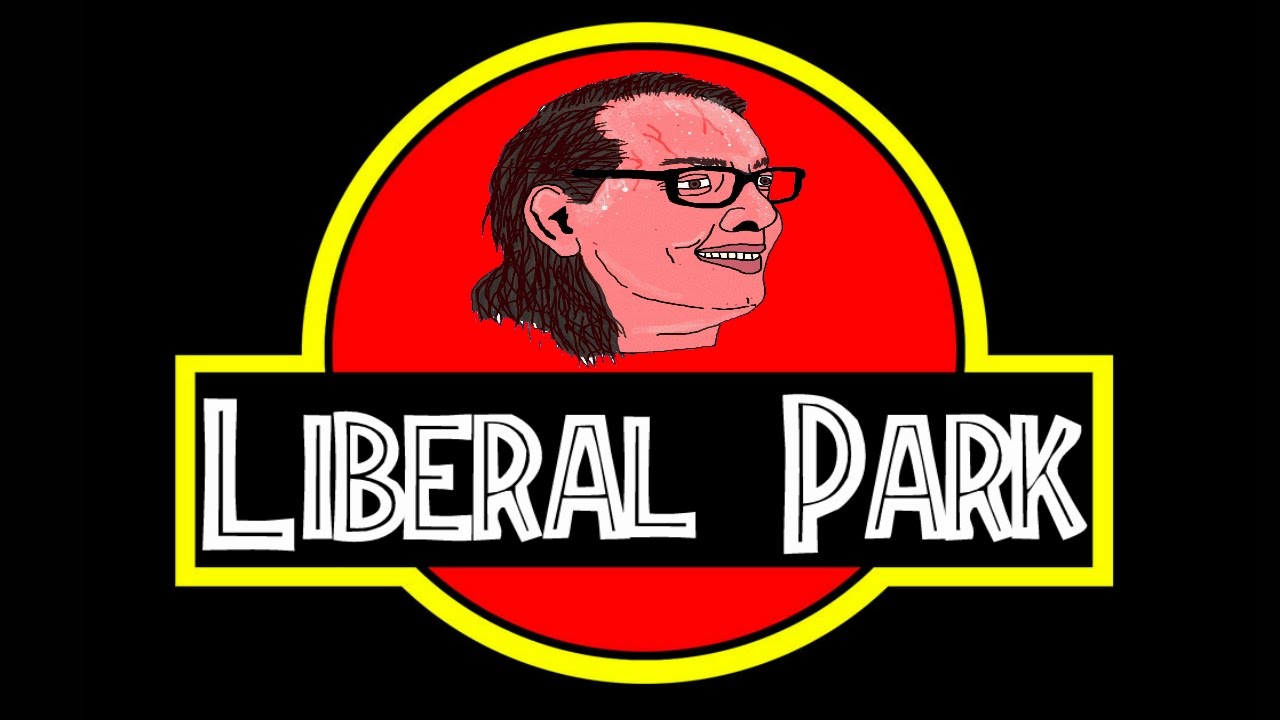 Welcome to Liberal Park - Jurassic Park Liberal Parody