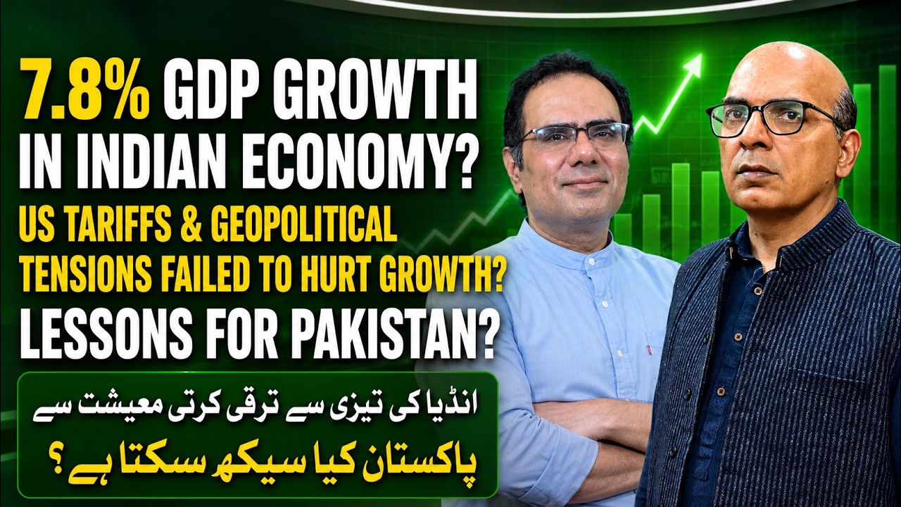 Why India&rsquo;s Economy Is Growing at 7.8% (And What Pakistan Must Learn) | Mukhtar Ahmad Ali