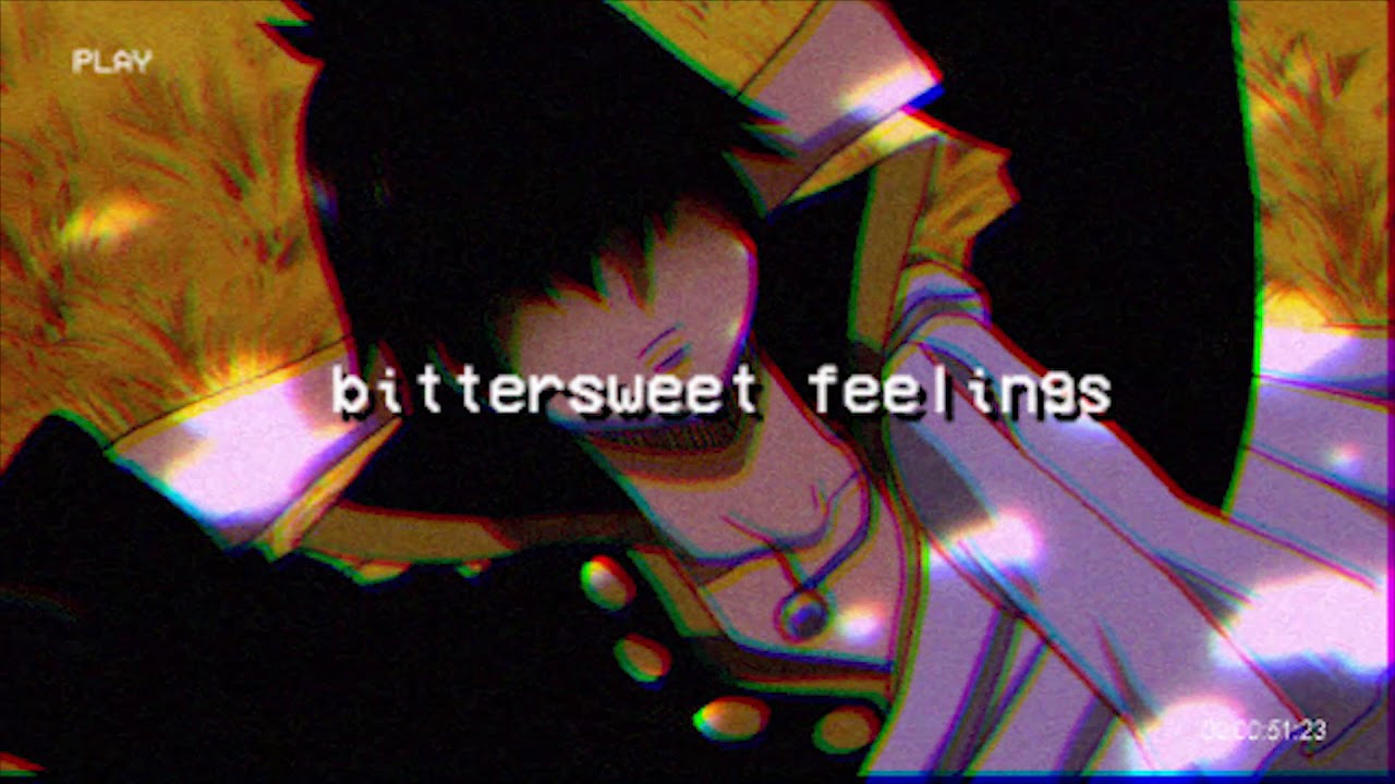 bittersweet feelings 【ｌｏｆｉ】