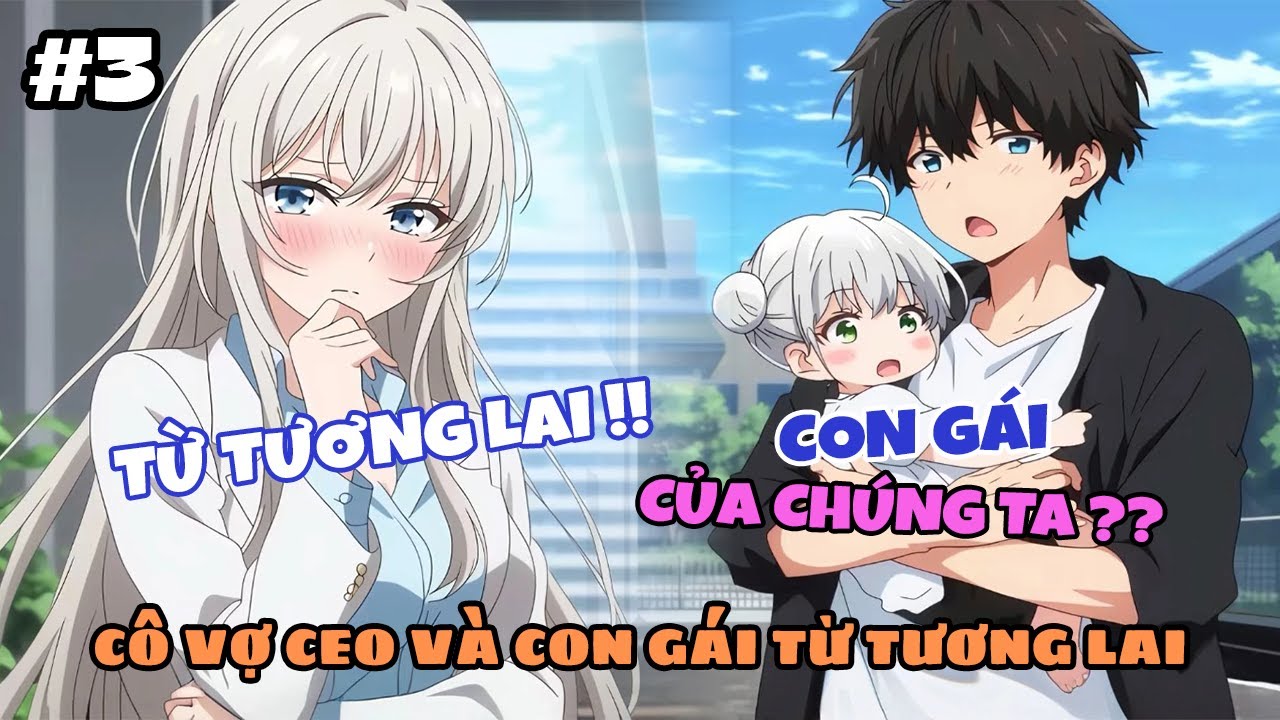 Vừa Nhập Học, Nữ CEO Đ&atilde; Mang Con G&aacute;i Đến Bắt T&ocirc;i Chịu Tr&aacute;ch Nhiệm