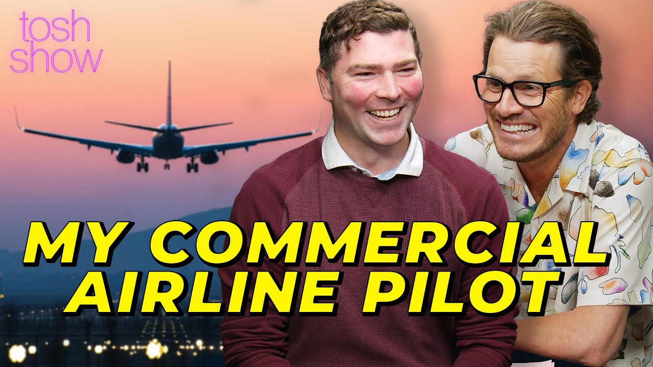 My Commercial Airline Pilot - Joe | Tosh Show