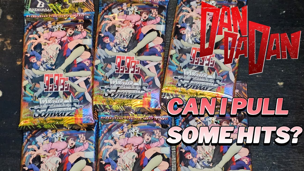 Unboxing/Unwrapping Dan Da Dan Weiss Schwarz 6 Single Packs - Let's See What We Got!