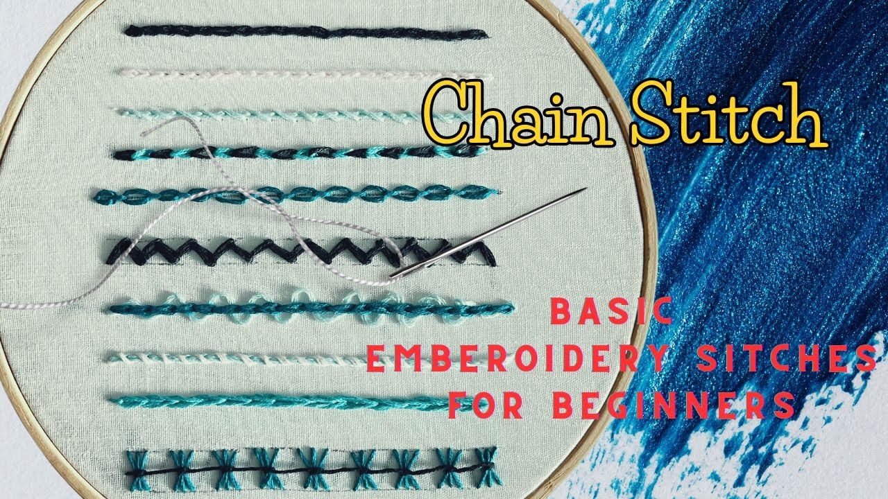 Chain Stitch Variations: Embroidery Techniques for Beginners!