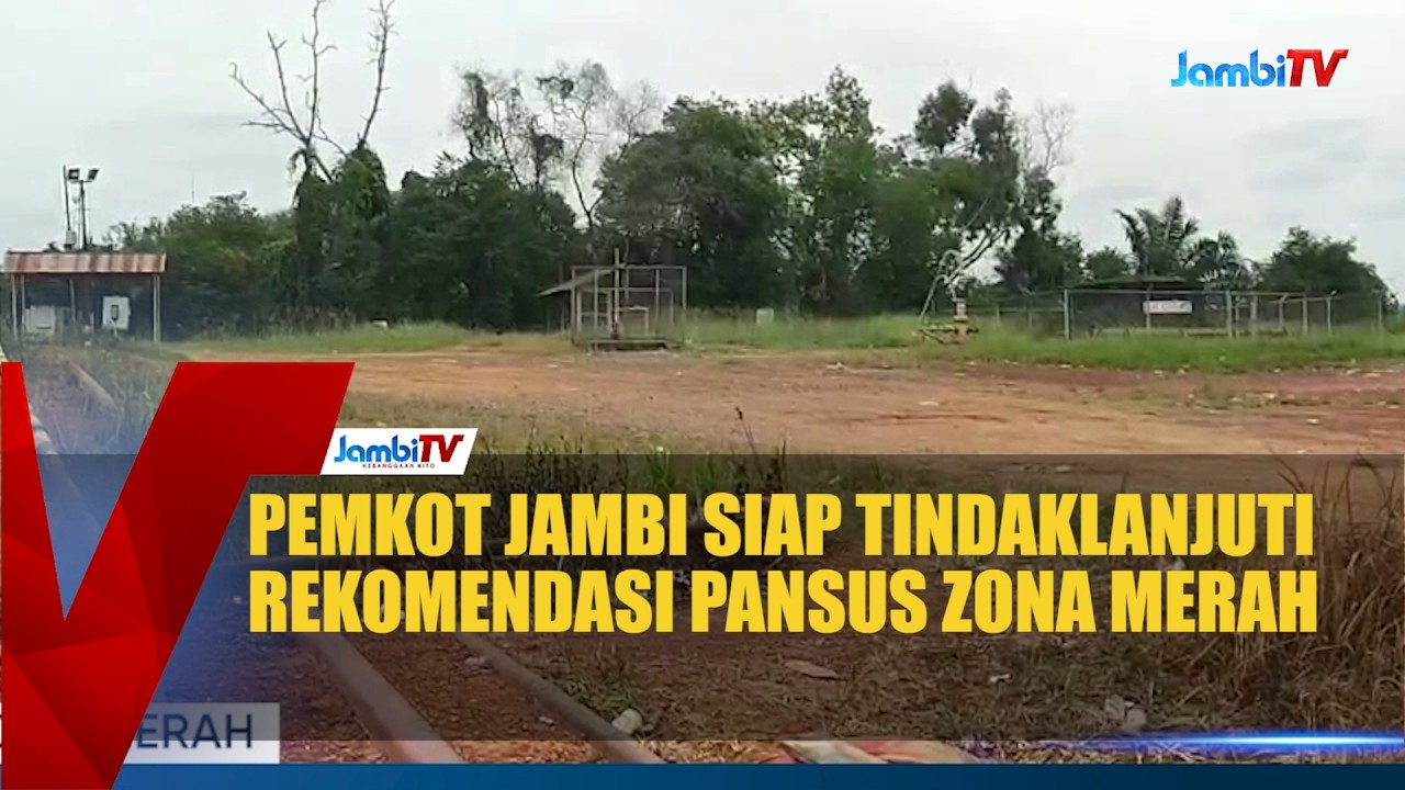 PEMKOT JAMBI SIAP TINDAKLANJUTI REKOMENDASI PANSUS ZONA MERAH