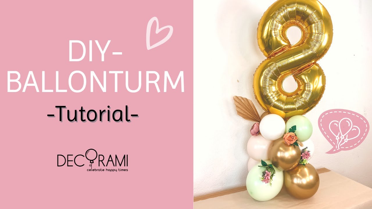 DIY Ballonturm Tutorial | DECORAMI