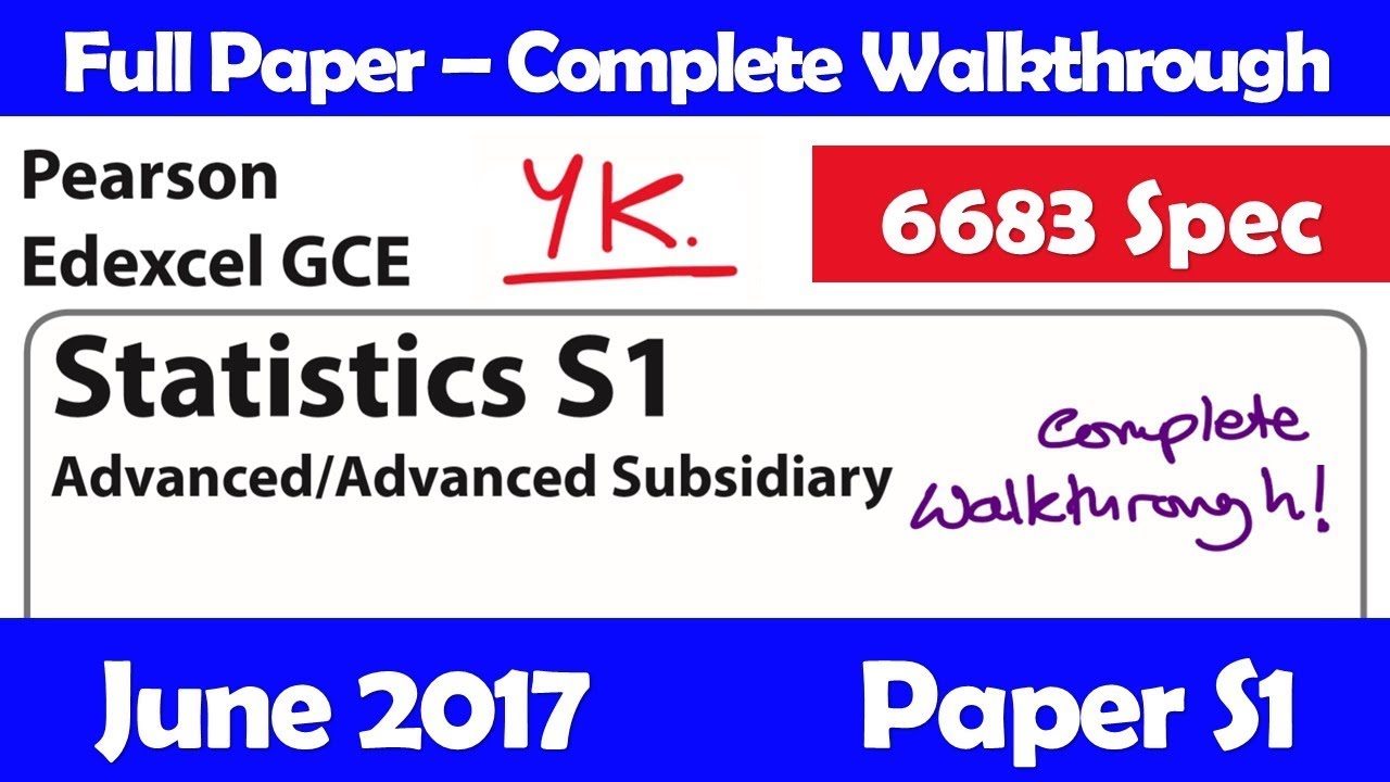 Edexcel GCE Maths | June 2017 Paper S1 | Complete Walkthrough (6683)