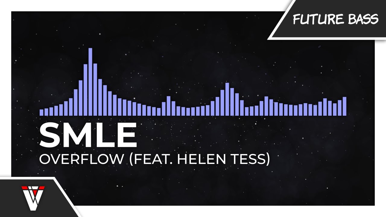 smle - Overflow (feat. Helen Tess)