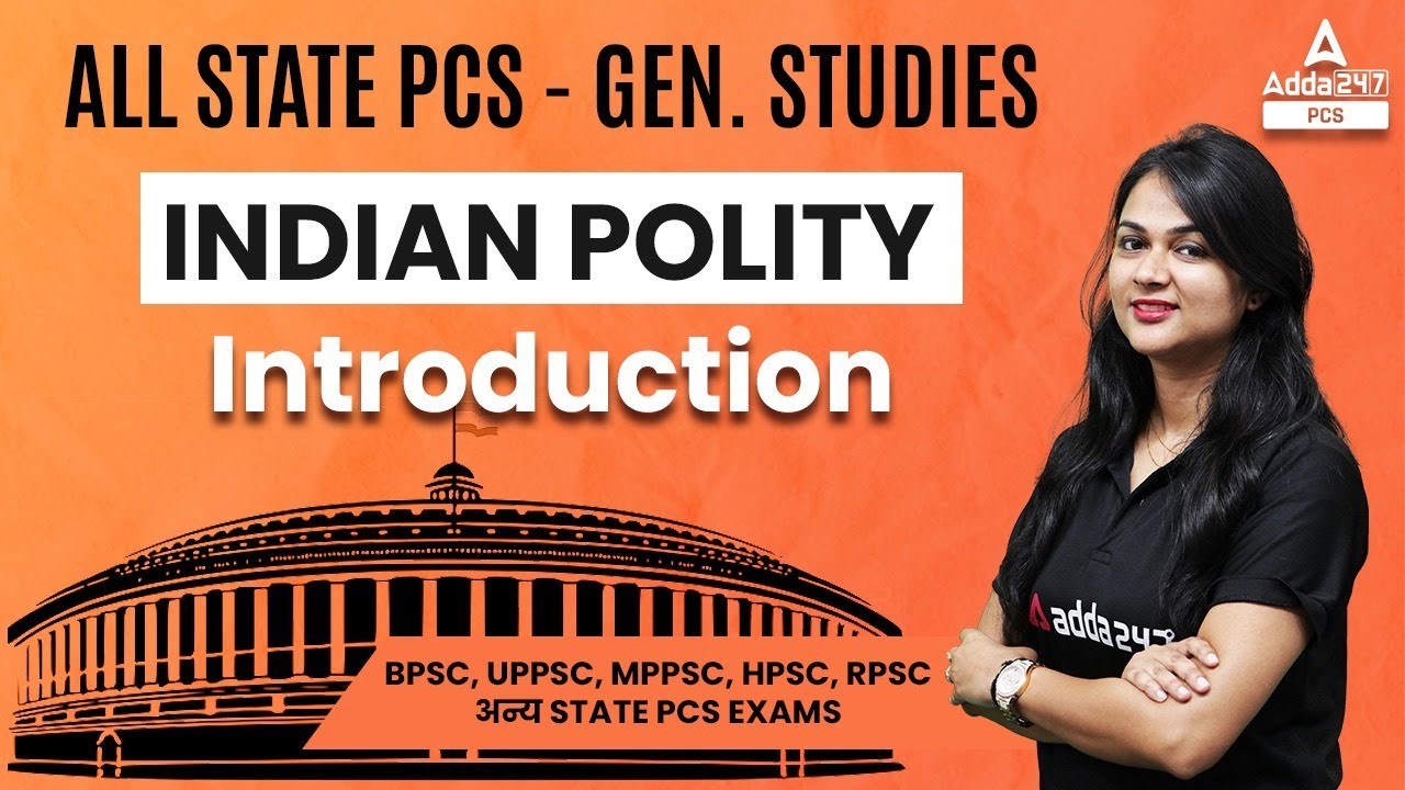 All State PCS- UPPSC,BPSC,MPPSC,HCS | Polity #1 | Introduction | By Karuna Mam | PSC Adda247