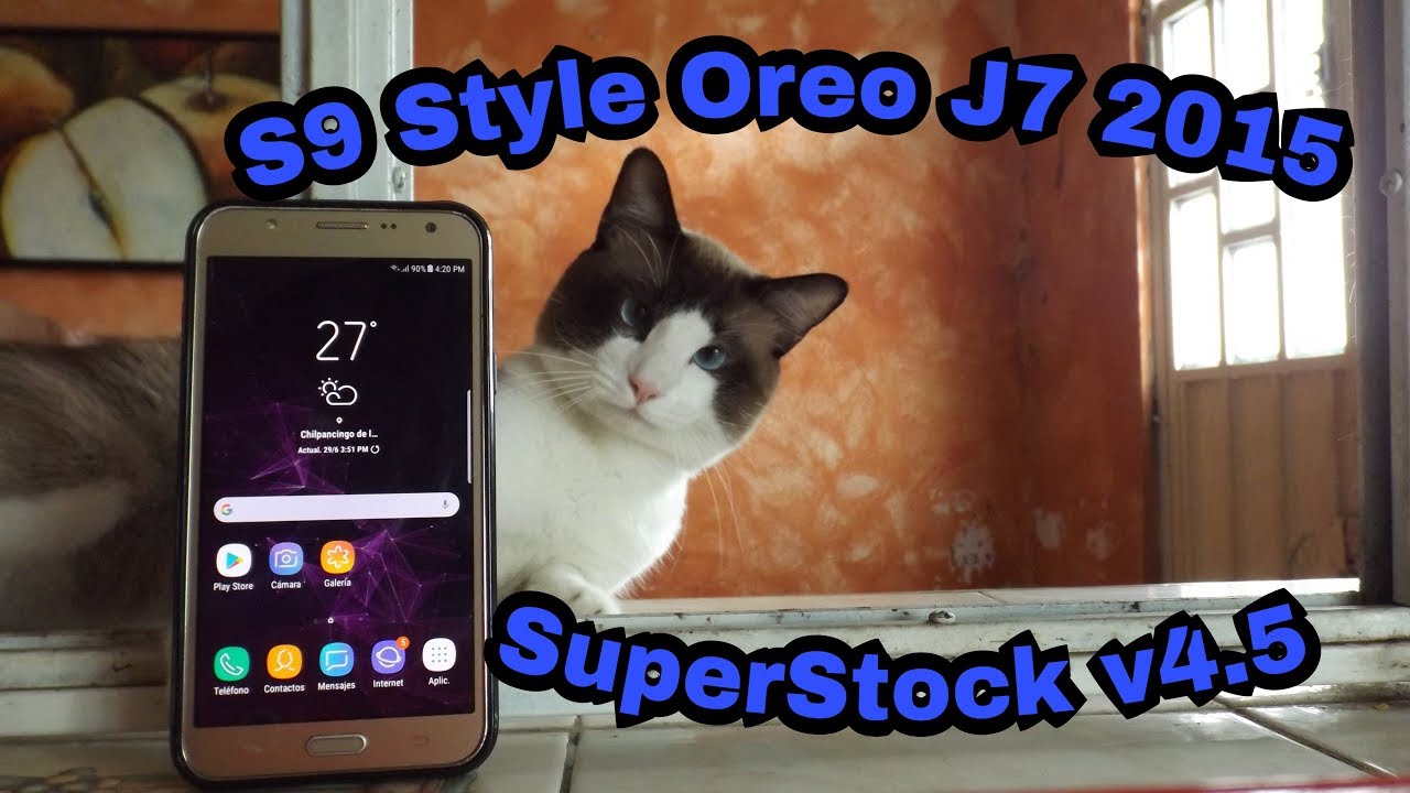 ROM SuperStock V4.5 Galaxy J7 2015 (S9 Oreo Style)
