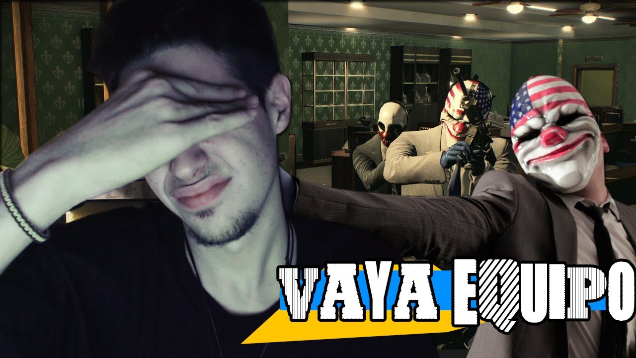 VAYA TR&Iacute;O DE LADRONES!!! - PayDay 2 con Rubius y Mangel