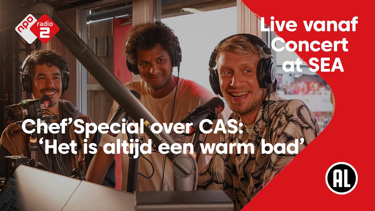 Chef'Special: 'De vibe op Concert at SEA is one of a kind'  NPO Radio 2