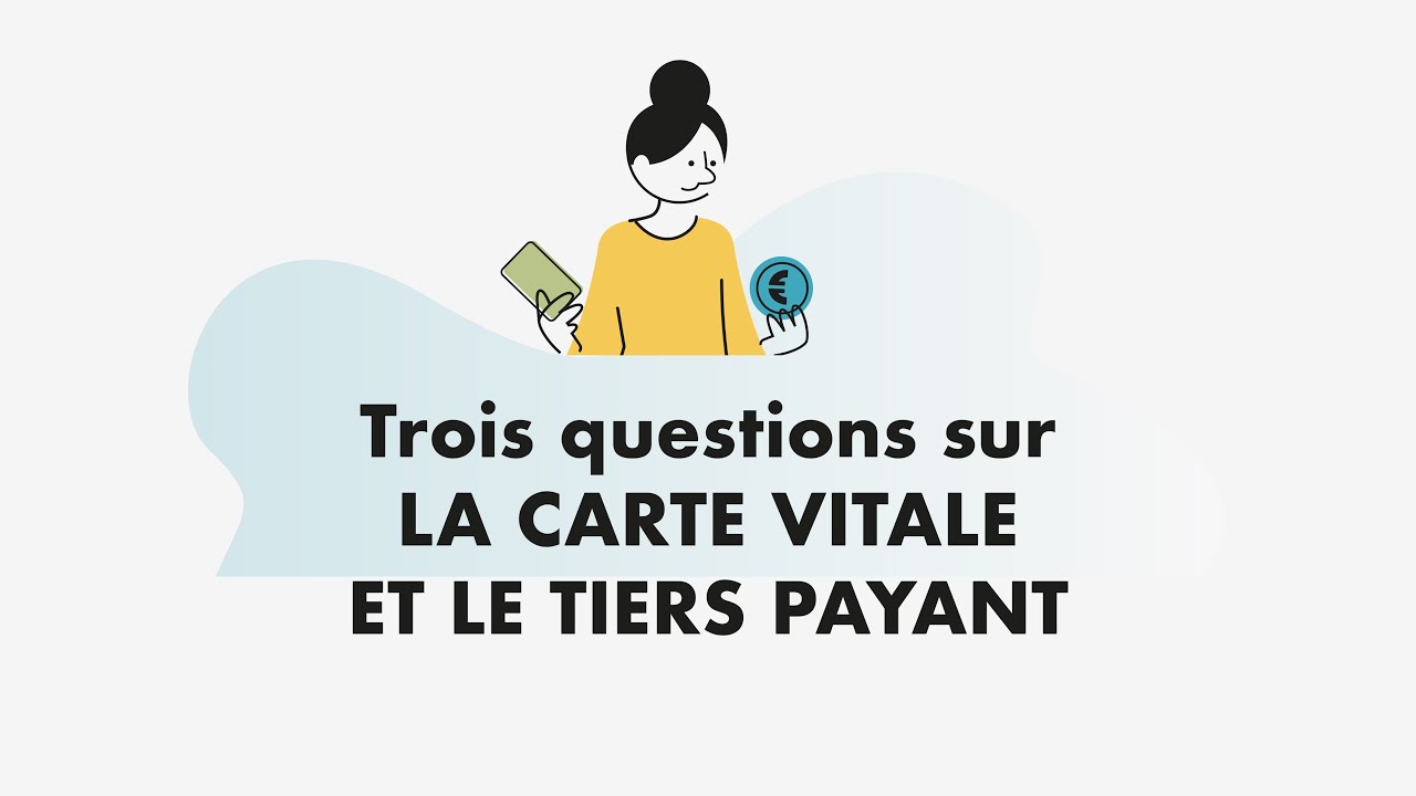 Trois questions sur la carte vitale et tiers payant