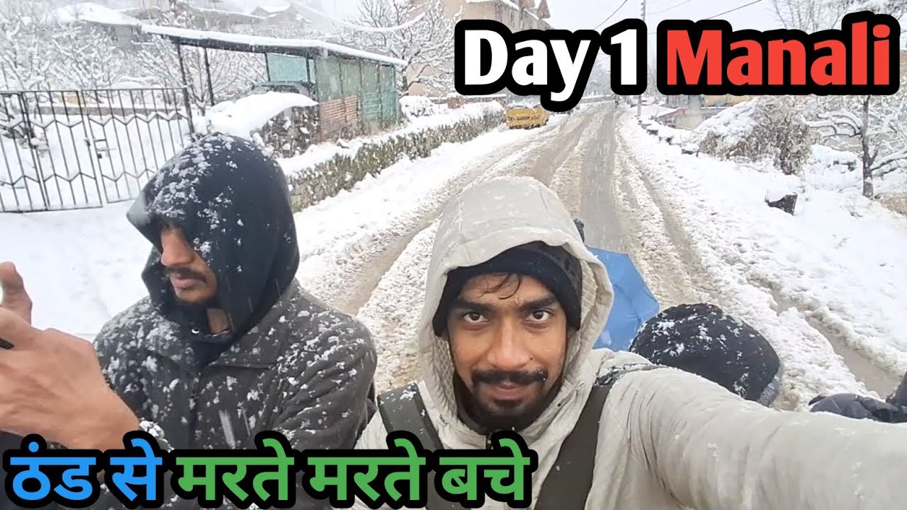 Manali pahuchte hi Heavy snowfall start ho gaya || Bahut bure fase aaj to