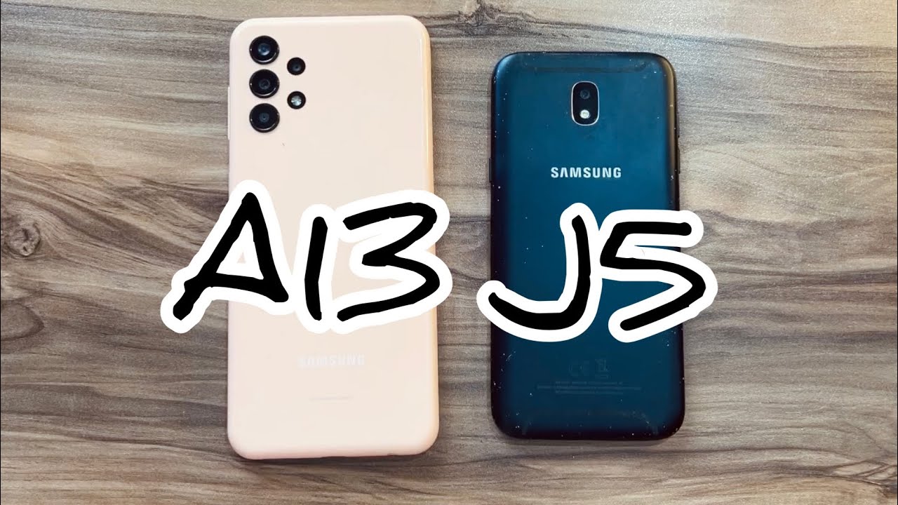Samsung Galaxy A13 vs Samsung Galaxy J5 2017