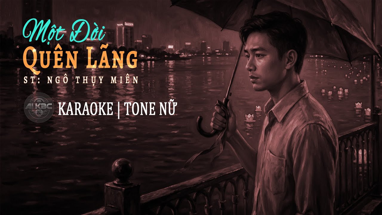 Một Đời Quên Lãng | KARAOKE | TONE NỮ